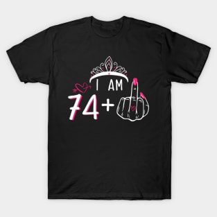 I Am 74 Plus 1 Middle Finger 75Th 'S T-Shirt